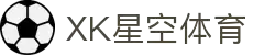 XK星空·(体育中国)官方网站
